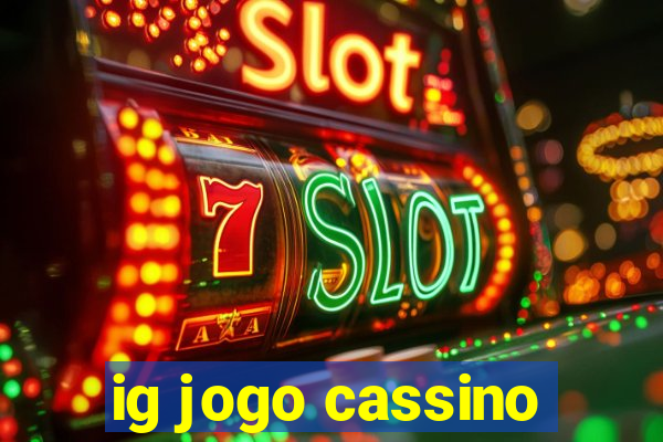 ig jogo cassino